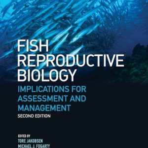 Fish Reproductive Biology: Implications for Assessment and Management (Implications for Assessment and Management) (2nd Edition)