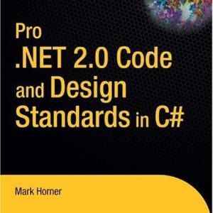 Pro .NET 2.0 Code and Design Standards in C# (3rd Edition)