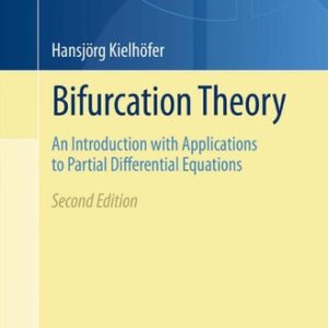 Bifurcation Theory (An Introduction with Applications to Partial Differential Equations) (2nd Edition)