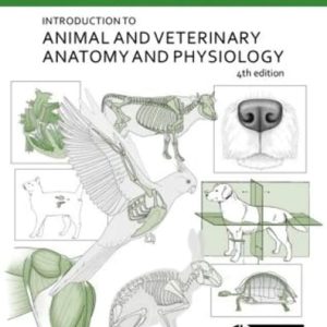 Introduction to Animal and Veterinary Anatomy and Physiology (4th Edition)