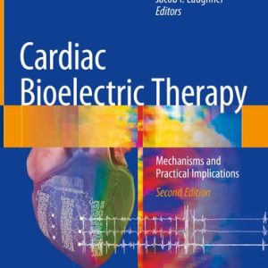 Cardiac Bioelectric Therapy (Mechanisms and Practical Implications) (2nd Edition)