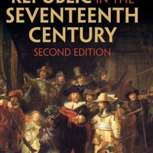 The Dutch Republic in the Seventeenth Century (2nd Edition)