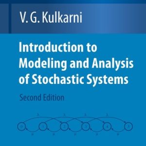 Introduction to Modeling and Analysis of Stochastic Systems (2nd Edition)