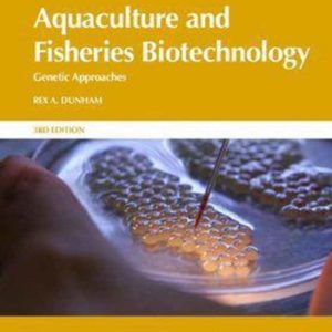 Aquaculture and Fisheries Biotechnology (Genetic Approaches) (3rd Edition)