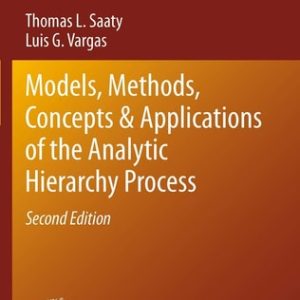 Models, Methods, Concepts & Applications of the Analytic Hierarchy Process (2nd Edition)