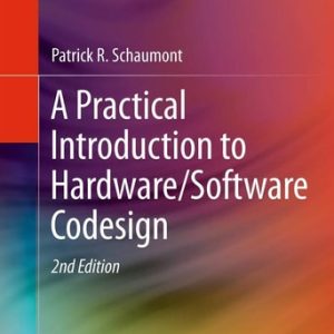 A Practical Introduction to Hardware/Software Codesign (2nd Edition)