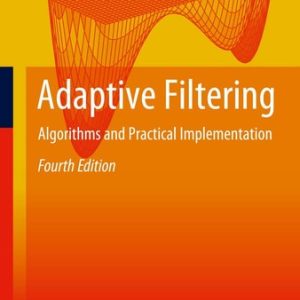 Adaptive Filtering (Algorithms and Practical Implementation) (4th Edition)