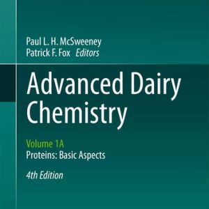 Advanced Dairy Chemistry (Volume 1A: Proteins: Basic Aspects, 4th Edition)