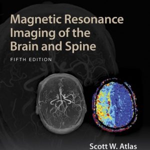 Magnetic Resonance Imaging of the Brain and Spine (5th Edition)