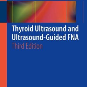 Thyroid Ultrasound and Ultrasound-Guided FNA (3rd Edition)