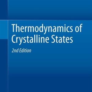 Thermodynamics of Crystalline States (2nd Edition)