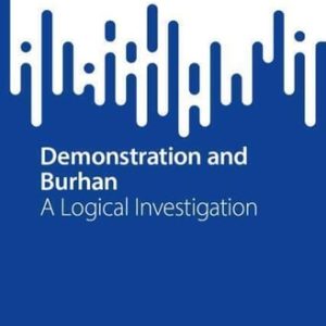 Demonstration and Burhan (A Logical Investigation) (2024th Edition)