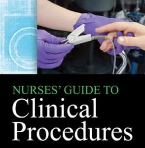 Nurses' Guide to Clinical Procedures (6th Edition)