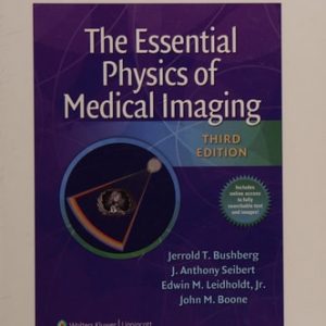 The Essential Physics of Medical Imaging (3rd Edition)