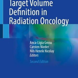 Target Volume Definition in Radiation Oncology (2nd Edition)