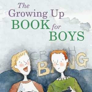 The Growing Up Book for Boys (What Boys on the Autism Spectrum Need to Know!)
