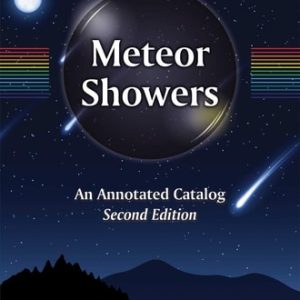 Meteor Showers (An Annotated Catalog) (2nd Edition)