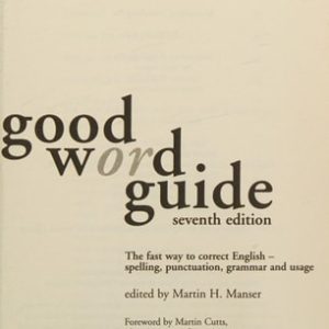 Good Word Guide (The fast way to correct English - spelling, punctuation, grammar and usage) (5th Edition)