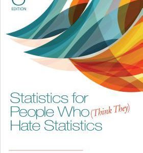 Statistics for People Who (Think They) Hate Statistics (6th Edition)
