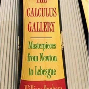 The Calculus Gallery (Masterpieces from Newton to Lebesgue)