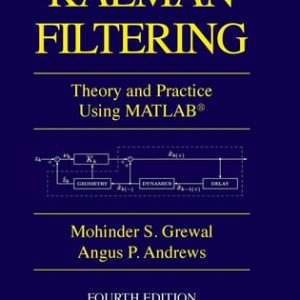 Kalman Filtering: Theory and Practice with MATLAB (Theory and Practice with MATLAB) (4th Edition)