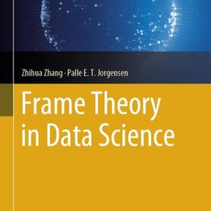 Frame Theory in Data Science