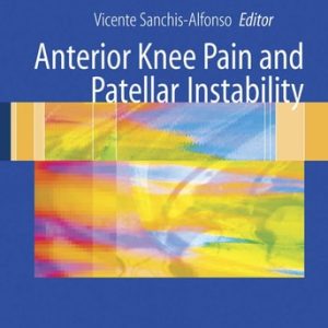 Anterior knee pain and patellar instability (2nd Edition)