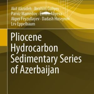 Pliocene Hydrocarbon Sedimentary Series of Azerbaijan (2024th Edition)