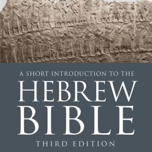 A Short Introduction to the Hebrew Bible (3rd Edition)