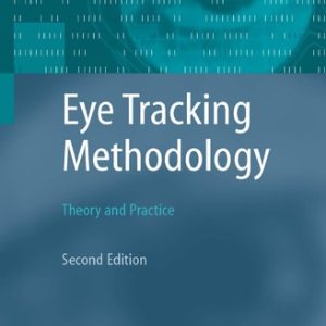 Eye Tracking Methodology (Theory and Practice) (2nd Edition)