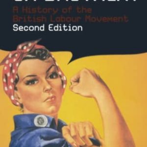 Comrade or Brother? (A History of the British Labour Movement) (2nd Edition)
