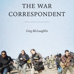 The War Correspondent (2nd Edition)