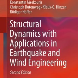 Structural Dynamics with Applications in Earthquake and Wind Engineering (2nd Edition)