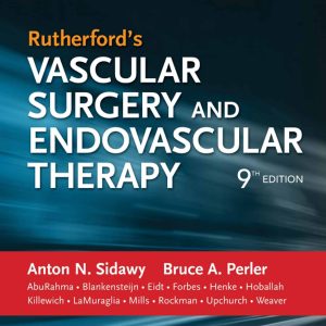 Rutherford’s Vascular Surgery and Endovascular Therapy (9th Edition)