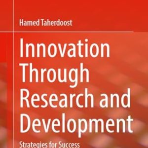 Innovation Through Research and Development (Strategies for Success) (2024th Edition)
