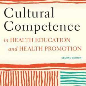 Cultural Competence in Health Education and Health Promotion (2nd Edition)