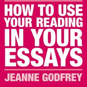 How to Use Your Reading in Your Essays (3rd Edition)