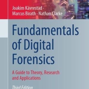 Fundamentals of Digital Forensics (A Guide to Theory, Research and Applications) (3rd Edition)