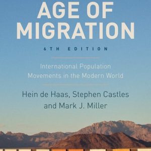 The Age of Migration (International Population Movements in the Modern World) (6th Edition)
