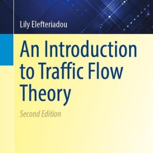An Introduction to Traffic Flow Theory (2nd Edition)