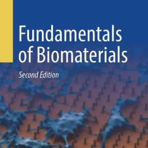 Fundamentals of Biomaterials (2nd Edition)