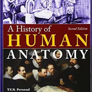 A History of Human Anatomy (2nd Edition)