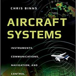 Aircraft Systems: Instruments; Communications; Navigation; and Control