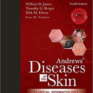 Andrews’ Diseases of the Skin: Clinical Dermatology (12th Edition)
