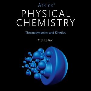 Atkins’ Physical Chemistry (11th Edition)