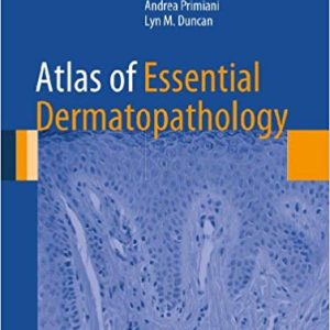Atlas of Essential Dermatopathology 2013 Edition