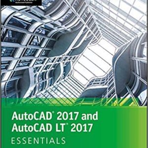 AutoCAD 2017 and AutoCAD LT 2017: Essentials