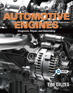 Automotive Engines; Diagnosis, Repair, Rebuilding (8th Edition)