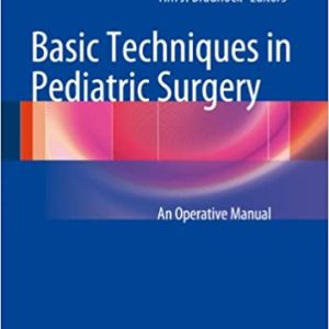 Basic Techniques in Pediatric Surgery: An Operative Manual