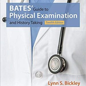 Bates’ Guide to Physical Examination and History Taking (12th Edition)